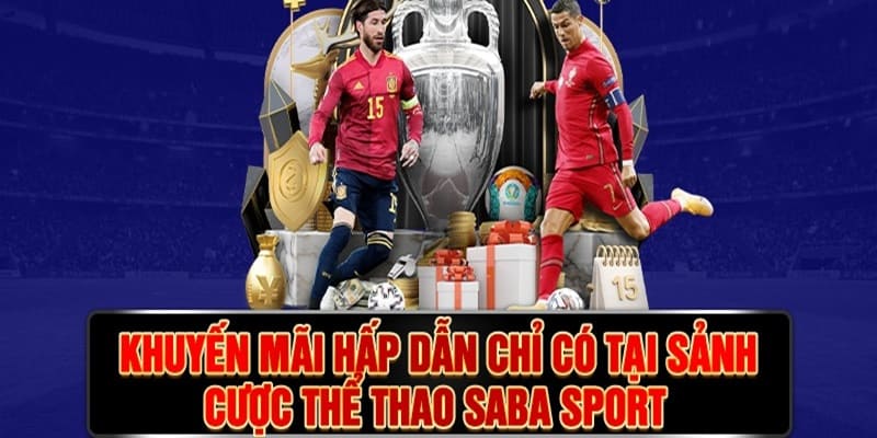 Saba Sports - Sảnh Cược Thể Thao Hot Nhất Thị Trường Năm 2024 2 Ưu điểm nổi trội của sảnh cược