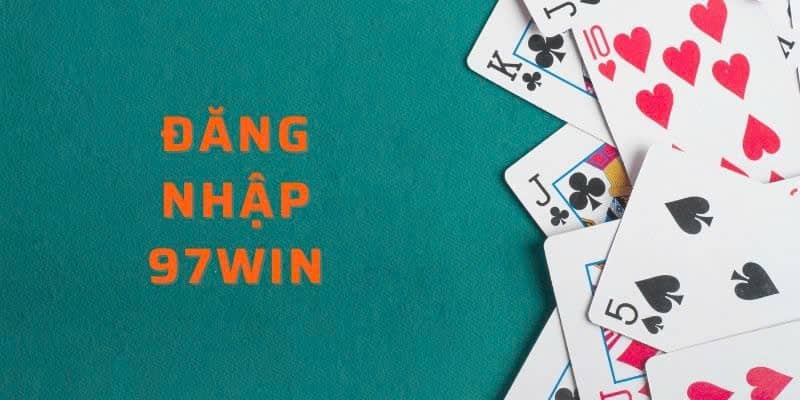 Đăng Nhập 97WIN Đơn Giản Dễ Dàng Xử Lý Nhanh Chóng 2 Một số lưu ý quan trọng người chơi cần biết khi đăng nhập 97Win